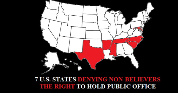 Legislators of 7 U.S. states, U.S. government: Restore the right of nonbelievers to hold office in the U.S.! 