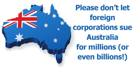 Don’t let foreign corporations sue Australia over our policies on GE crops, coal seam gas, health & more!