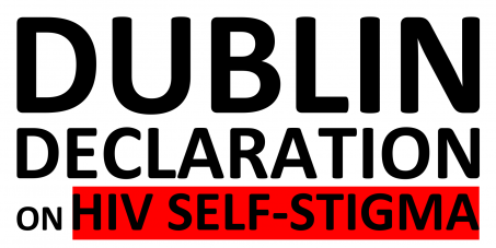 The Global Health and Development Community: Please sign the Dublin Declaration on HIV Self-Stigma