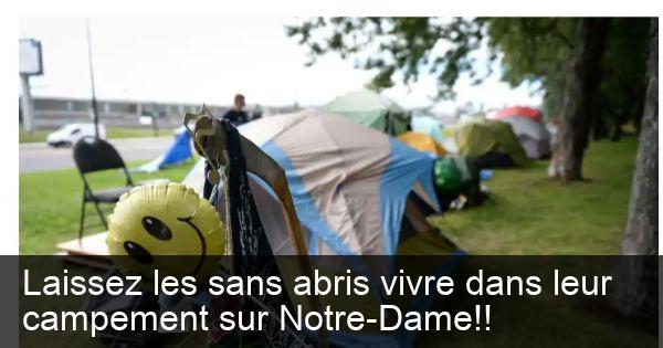 Laissez les sans abris vivre dans leur campement sur Notre-Dame!!