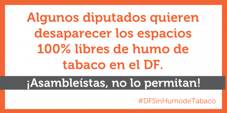 Diputados y Diputadas de la Asamblea Legislativa del D.F.: NO pongan en riesgo la salud de los mexicanos