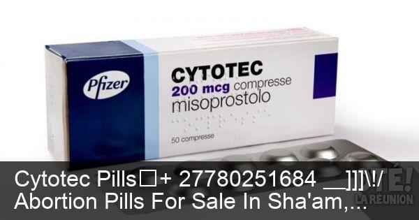 Cytotec Pills 27780251684 Abortion Pills For Sale In Sha Am Women S Clinic