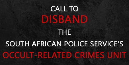 Call to disband the South African Police Service's Occult-related Crimes Unit