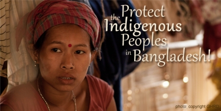 Protect the Indigenous Peoples in Bangladesh!