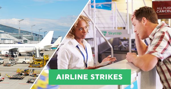 Skycop.com: Passengers caught up in flight disturbances due to airline staff strikes should be compensated