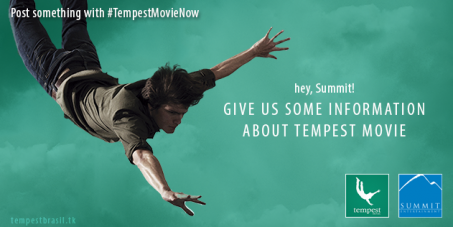 Summit Entertainment: Give us some information about Tempest movie