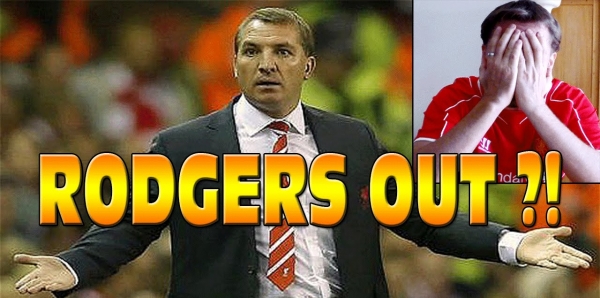 Liverpool Fans: We need Rodgers to be sacked
