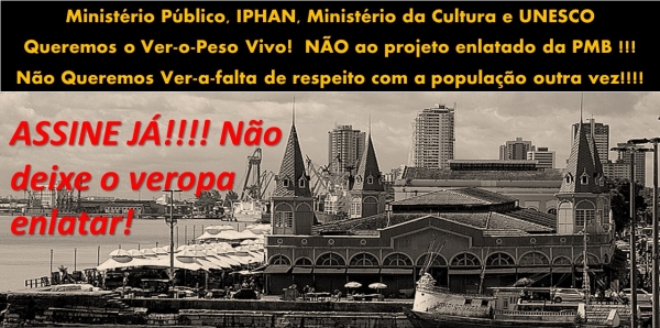 Ministério Público Federal - PA: Queremos Consulta Pública sobre o projeto do novo Ver-o-Peso