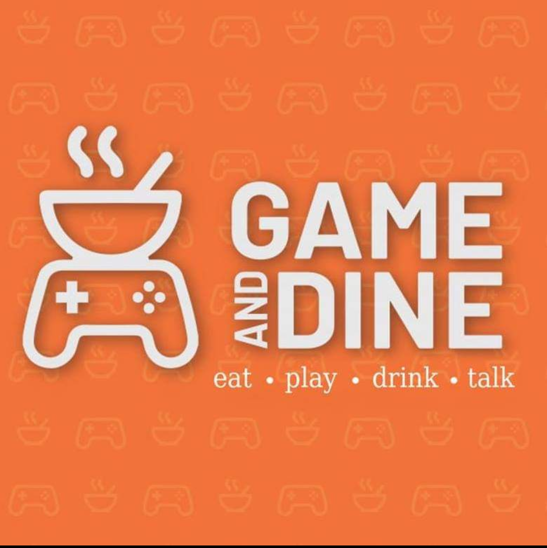 Game &  Dine: 